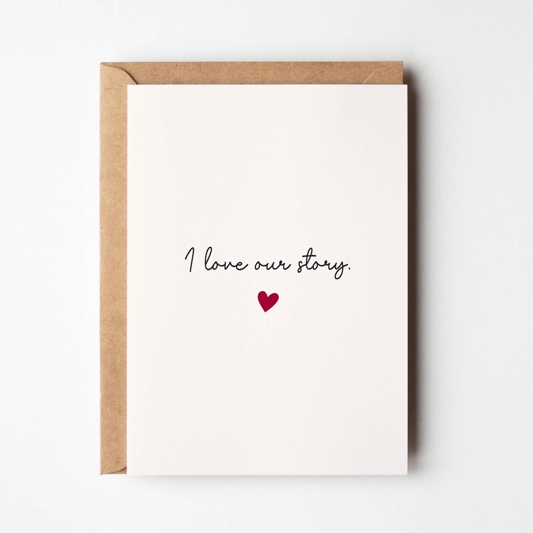 I Love Our Story - Love Card